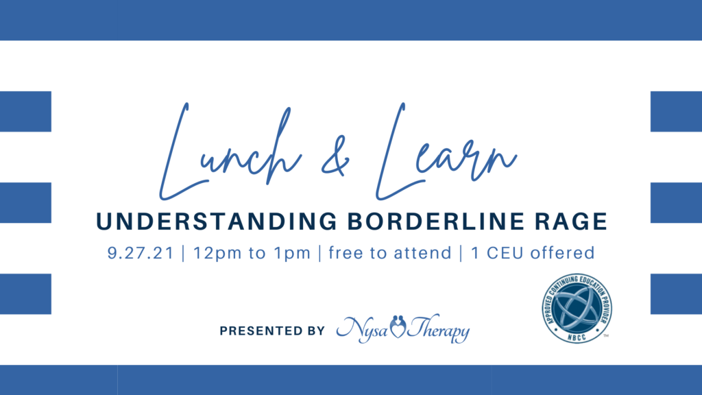 September 27 Lunch & Learn: Understanding Borderline Rage
